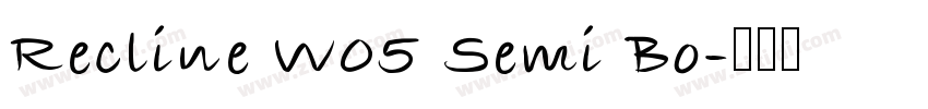 Recline W05 Semi Bo字体转换